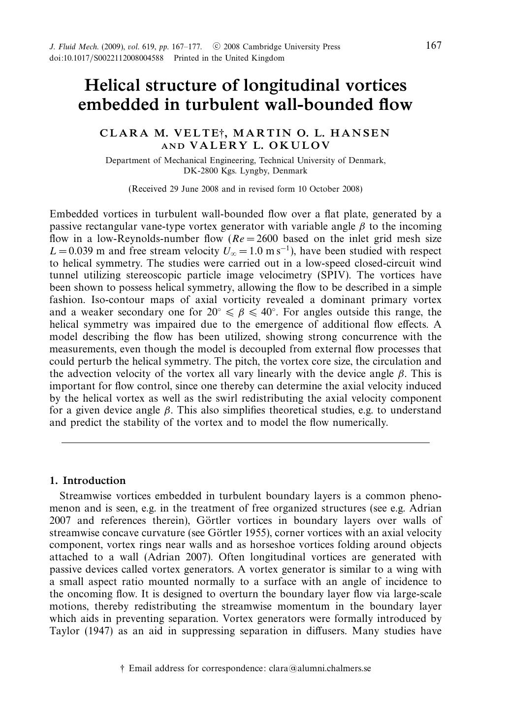Helical structure of longitudinal vortices embedded in turbulent wall-bounded flow by CLARA M. VELTE MARTIN O. L. HANSEN VALERY L. OKULOV