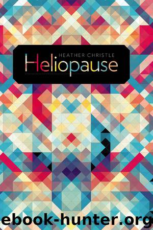 Heliopause by Heather Christle
