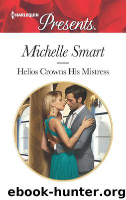 Helios Crowns His Mistress by Michelle Smart