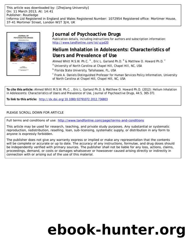 Helium Inhalation in Adolescents: Characteristics of Users and Prevalence of Use by Ahmed Whitt M.S.W. Ph.C. Eric L. Garland Ph.D. & Matthew O. Howard Ph.D