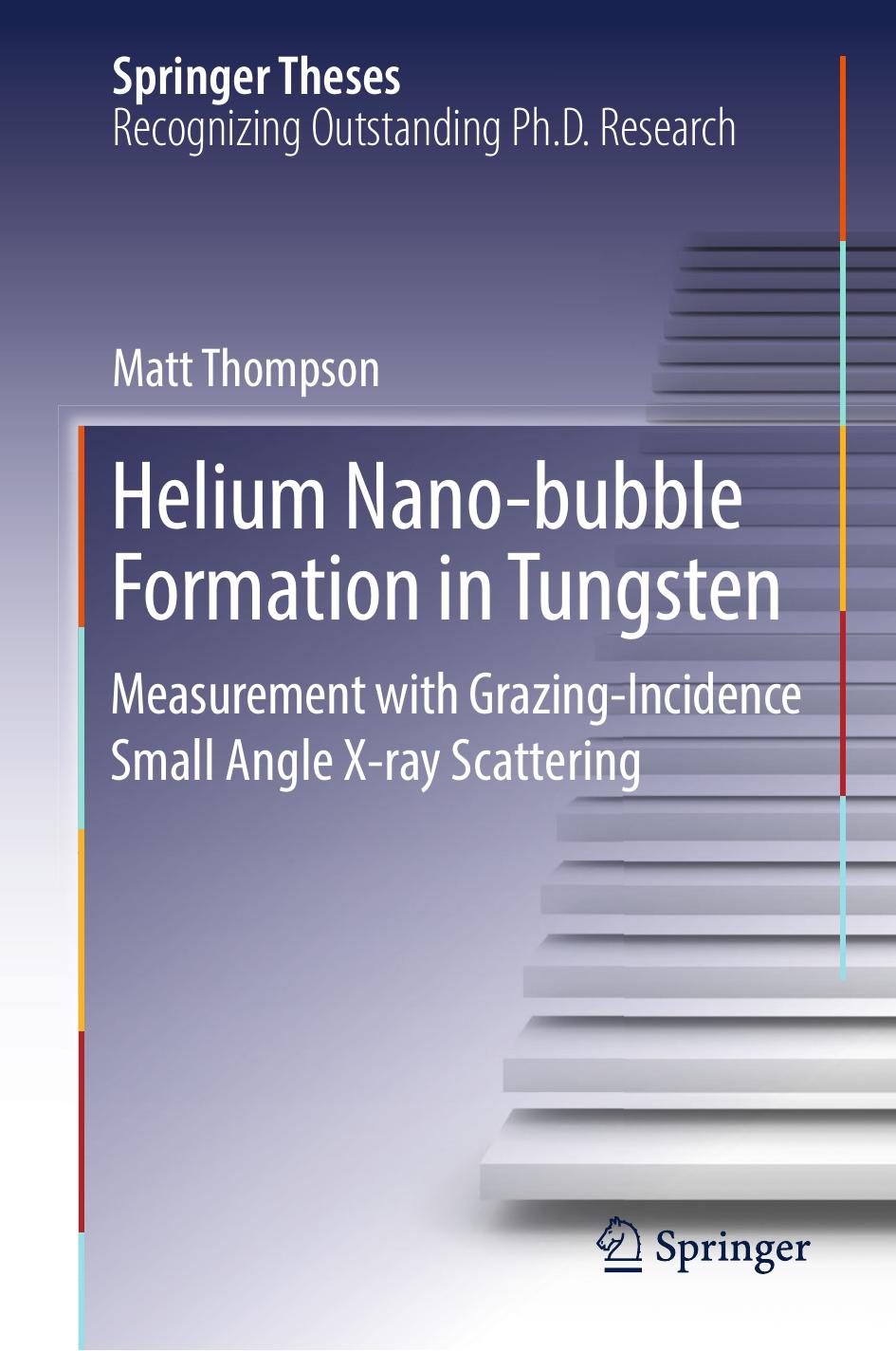 Helium Nano-bubble Formation in Tungsten by Matt Thompson