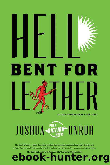 Hell Bent for Leather by Joshua Unruh