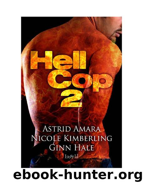 Hell Cop 2 by Astrid Amara Nicole Kimberling & Ginn Hale