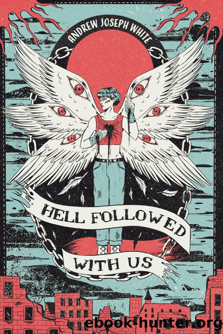 Hell Followed with Us by Andrew Joseph White