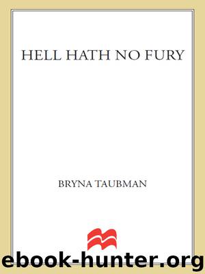 Hell Hath No Fury by Bryna Taubman