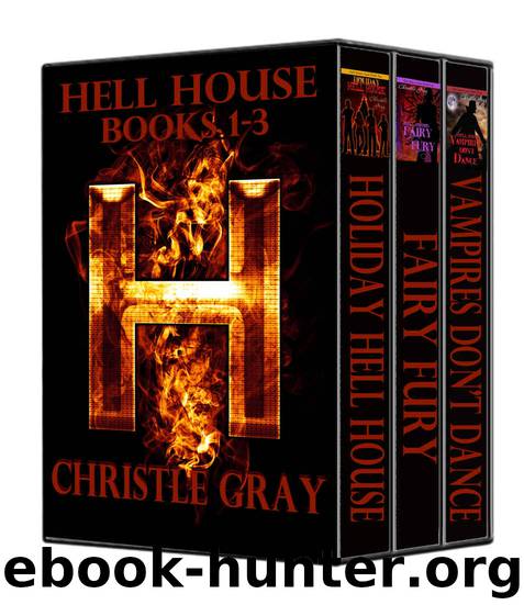 Hell House Books 1-3: The First Three Hell House Novellas in One Box Set by Christle Gray