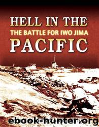 Hell In The Pacific - The Battle For Iwo Jima by Derrick Wright
