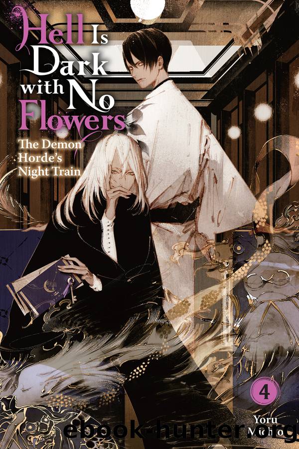Hell Is Dark with No Flowers, Vol. 4: The Demon Hordeâs Night Train by Yoru Michio