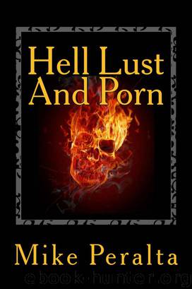 Hell Lust And Porn by Mike Peralta