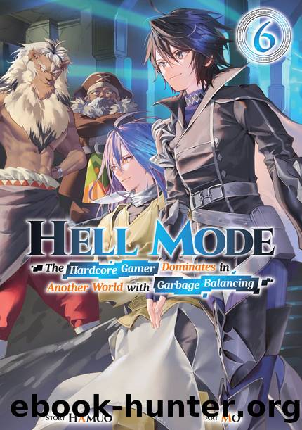 Hell Mode: Volume 6 [Parts 1 to 6] by Hamuo