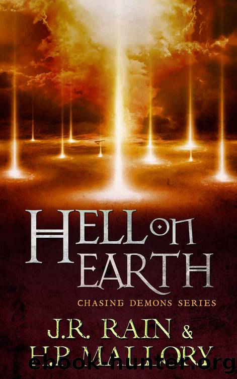 Hell On Earth: A Good Versus Evil Paranormal Thriller (Chasing Demons Book 1) by J.R. Rain & H.P. Mallory