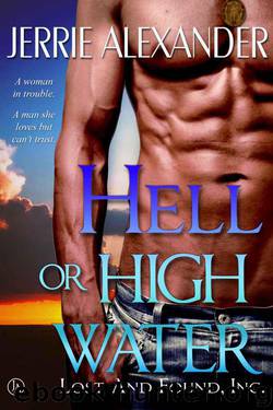 Hell Or High Water (Lost and Found, Inc.) by Alexander Jerrie