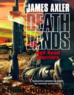 Hell Road Warriors (Deathlands) by Axler James