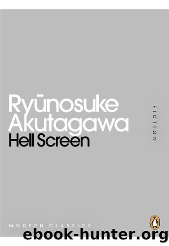 Hell Screen (Penguin Modern Classics) by Ryunosuke Akutagawa