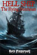 Hell Ship The Flying Dutchman by Ben Hammott