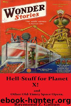 Hell Stuff For Planet X by Raymond Z. Gallun