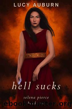 Hell Sucks_A Reverse Harem Urban Fantasy by Lucy Auburn