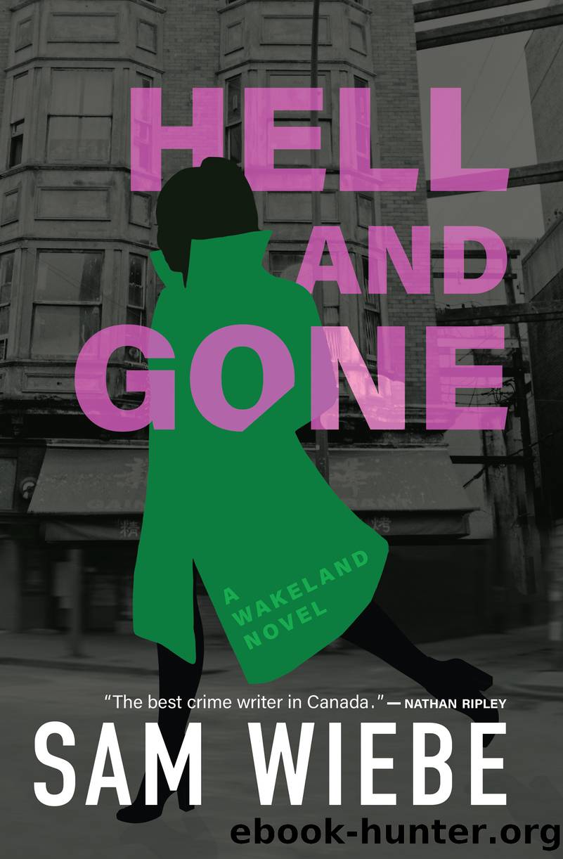 Hell and Gone by Sam Wiebe