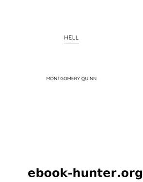 Hell by Montgomery Quinn