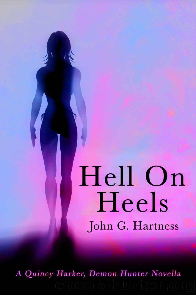 Hell on Heels - A Quincy Harker, Demon Hunter Novella by John G. Hartness