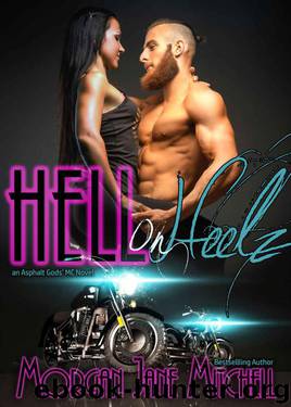 Hell on Heelz (Asphalt Gods' MC) by Mitchell Morgan Jane