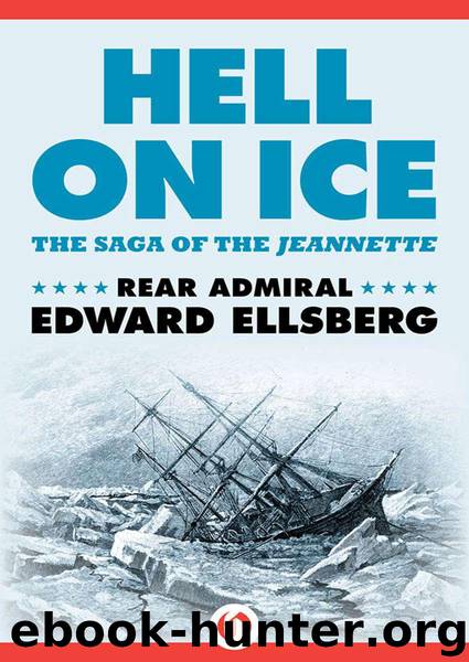 Hell on Ice: The Saga of the Jeannette by Ellsberg Edward