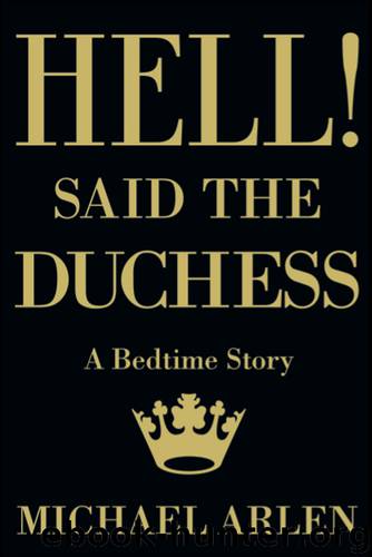 Hell! said the Duchess by Michael Arlen