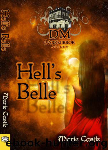 Hell's Belle (Darkmirror Agency #1) by Marie Castle