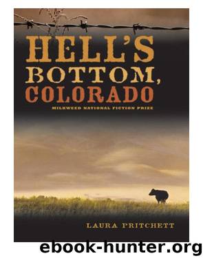 Hell's Bottom, Colorado by Laura Pritchett