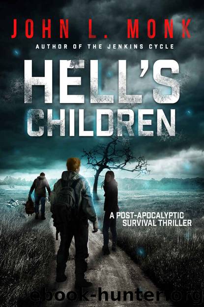 Hell's Children: A Post-Apocalyptic Survival Thriller by John L. Monk