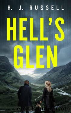 Hell's Glen: A Thrilling and Fast-Pace Gritty Romantic-Suspense by H. J. Russell