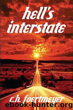 Hell's Interstate by C.H. Foertmeyer