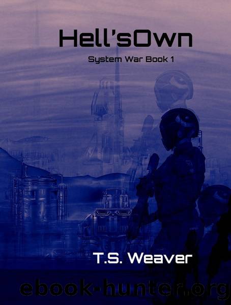Hell's Own: Frontier Wars Book One (System Wars 1) by T.S. Weaver