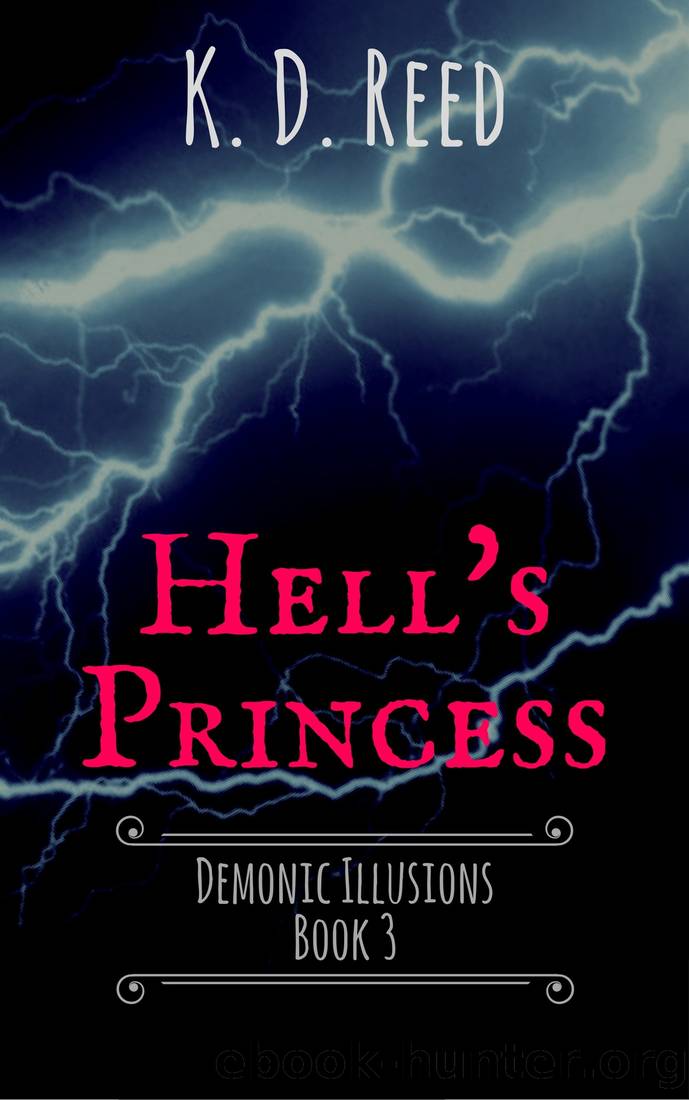 Hell's Princess (Demonic Illusions Book 3) by K.D. Reed