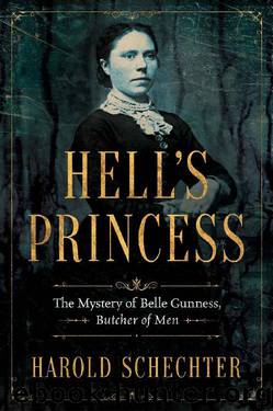Hell's Princess: The Mystery of Belle Gunness, Butcher of Men by Harold Schechter