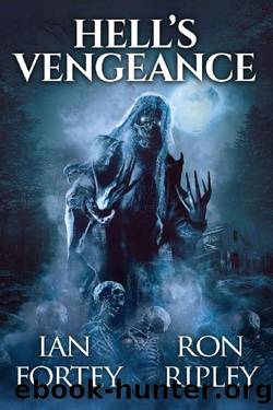 Hell's Vengeance: Supernatural Suspense Thriller with Ghosts (Hell's Vengeance Series Book 3) by Ian Fortey & Scare Street & Ron Ripley