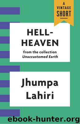 Hell-Heaven by Jhumpa Lahiri