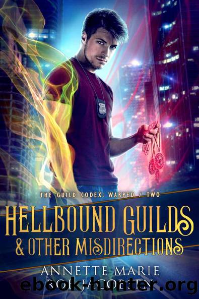 Hellbound Guilds & Other Misdirections (The Guild Codex: Warped Book 2) by Annette Marie & Rob Jacobsen