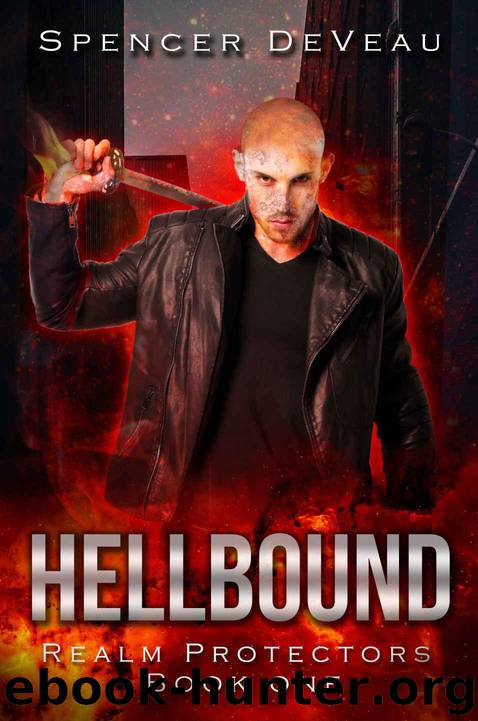 Hellbound: An Urban Fantasy Novel (Realm Protectors Book 1) by DeVeau Spencer