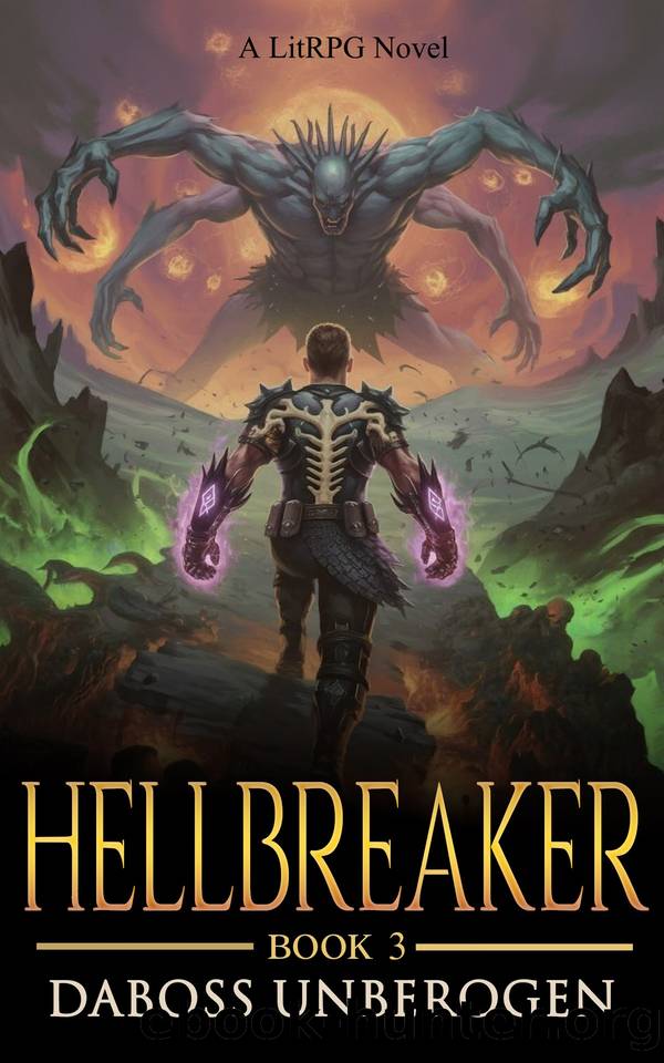 Hellbreaker - Book 3: (A LitRPG Story) by Daboss Unberogen