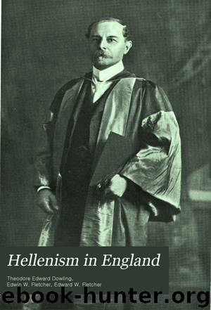 Hellenism in England by Theodore Edward Dowling