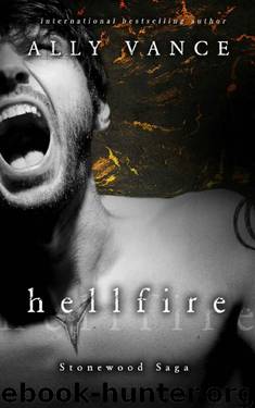 Hellfire (Stonewood Saga Book 2) by Ally Vance