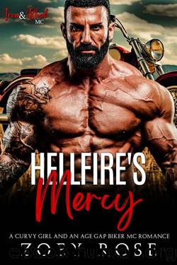 Hellfire's Mercy: A Curvy Girl and an Age Gap Biker MC Romance (Iron & Blood MC Book 1) by Zoey Rose