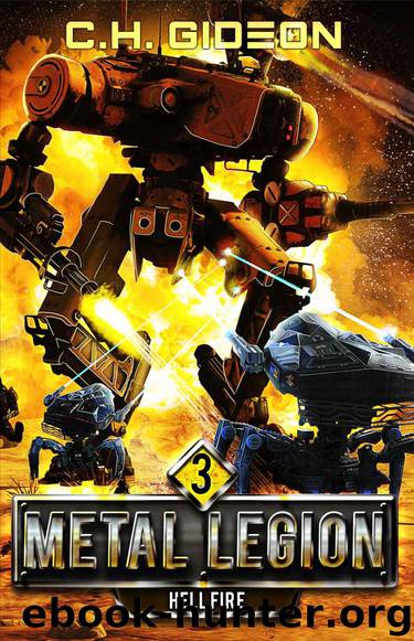 Hellfire: Mechanized Warfare on a Galactic Scale (Metal Legion Book 3) by CH Gideon & Caleb Wachter & Craig Martelle