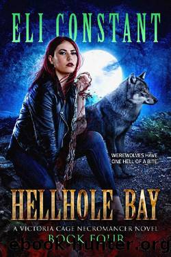 Hellhole Bay: An Urban Fantasy by Eli Constant
