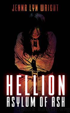 Hellion: Asylum of Ash by Jenna Lyn Wright