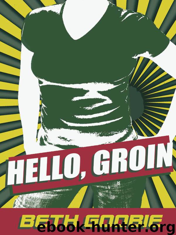 Hello Groin by Beth Goobie