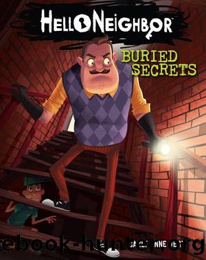 Hello Neighbor: Buried Secrets by Carly Anne West