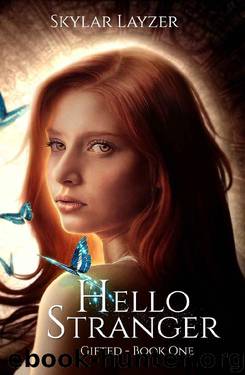 Hello Stranger: Contemporary Fantasy Romance (Gifted-Book 1) by Skylar Layzer