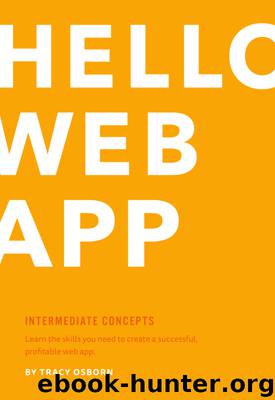 Hello Web App: Intermediate Concepts by Tracy Osborn